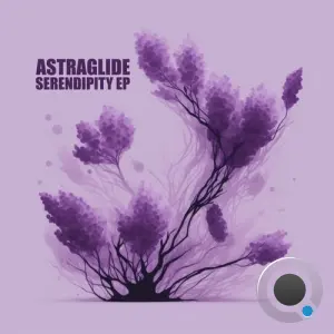 Astraglide - Serendipity Ep (2026)