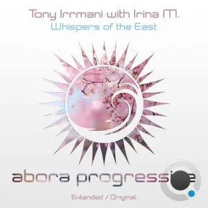 Tony Irrmani With Irina M. - Whispers Of The East (2026)