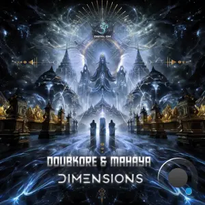 Doubkore And Mahaya - Dimensions (2026)