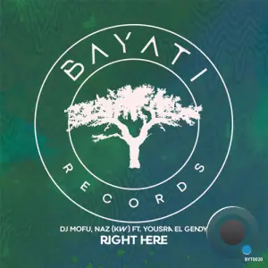 DJ Mofu, Naz (KW) ft. Yousra El Gendy - Right Here (2026)