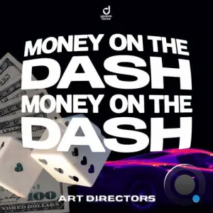 Art Directors - MONEY ON THE DASH (2026)