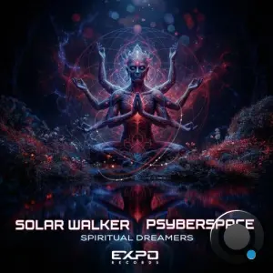 Psyberspace & Solar Walker - Spiritual Dreamers (2026)