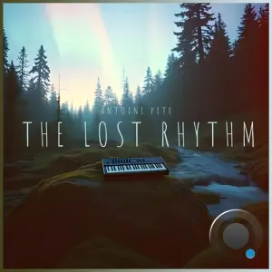 Antoine Pete - The Lost Rhythm (2026)