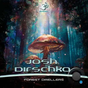 Josh Dirschka - Forest Dwellers (2026)