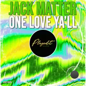 Jack Matter - One Love Ya'll (2026)
