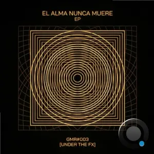 Under The Fx - El Alma Nunca Muere (2026)