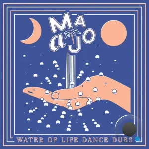 Maajo - Water of Life Dance Dubs (2026)