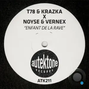 T78 & KRAZKA x Noyse & Vernex - Enfant De La Rave (2026)