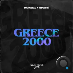 D'angello & Francis - Greece 2000 (2026)