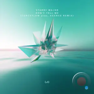 Starry Major - Don't Tell Me (Forceflow Pres. Agence Remix) (2026)