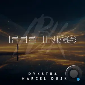 Dykstra & Marcel Dusk - Feelings (2026)