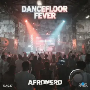 AfroNerd - DanceFloor Fever (2026)