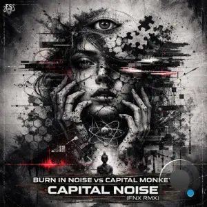Burn In Noise Vs. Capital Monkey - Capital Noise (Fnx Remix) (2026)