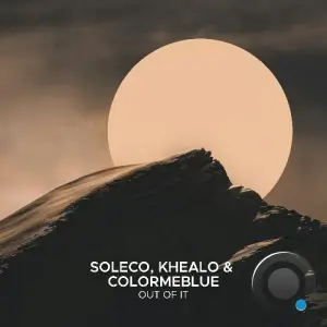 Soleco, Khealo, Colormeblue - Out Of It (2026)