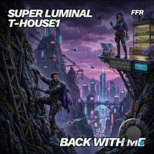 Super Luminal & T-House1 - Back With Me (2026)