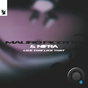 Mauro Picotto & Nifra - Like This Like That (2026)