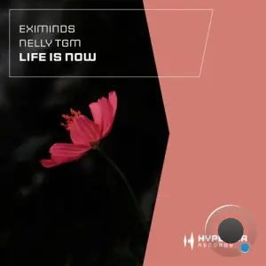 Eximinds And Nelly Tgm - Life Is Now (2026)