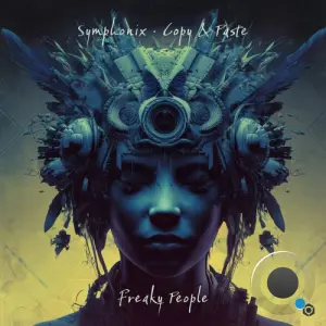 Symphonix & Copy & Paste - Freaky People (2026)