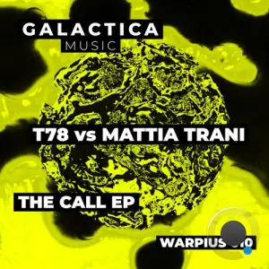 T78 & Mattia Trani - The Call Ep (2026)