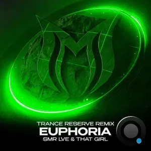 Smr Lve & That Girl - Euphoria (Trance Reserve Remix) (2026)