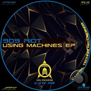 909 RIOT - Using Machines (2026)