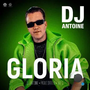 DJ Antoine Paolo Ortelli Jay C - Gloria (2026)