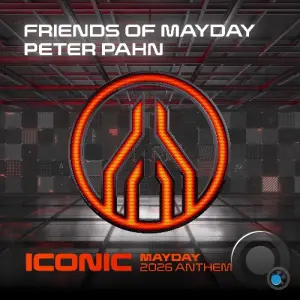 Friends Of Mayday X Peter Pahn - Iconic (Mayday 2026 Anthem) (2026)
