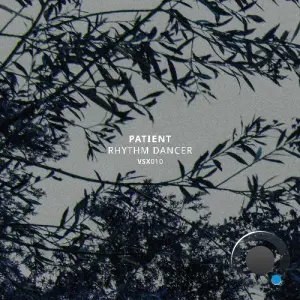 Patient - Rhythm Dancer (2026)
