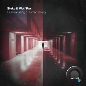 Styke, Wolf Pax - Human Being / Human Doing (2026)