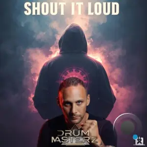 DrumMasterz - Shout It Loud (2026)