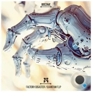 Deezave - Factory Disaster / Quantum Flip (2026)
