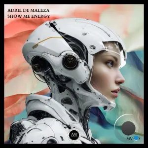 Adril De Maleza - Show Me Energy (2026)