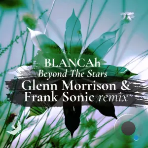 Blancah - Beyond the Stars (Glenn Morrison & Frank Sonic Remix) (2026)