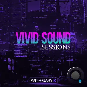 Gary K - Vivid Sound Sessions 156 (2026-04-09)