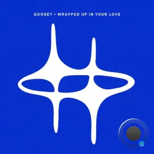Goosey - Wrapped Up In Your Love (2026)