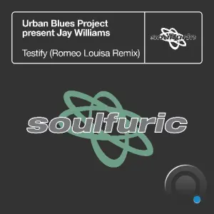 Urban Blues Project - Testify (Romeo Louisa Remix) (2026)