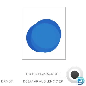 Lucho Bragagnolo - Desafiar Al Silencio (2026)