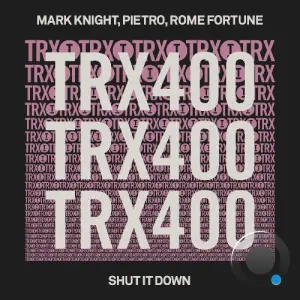 Mark Knight X Pietro X Rome Fortune - Shut It Down (2026)