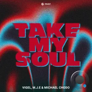 Vigel & M.J.E & Michael Chodo - Take My Soul (2026)