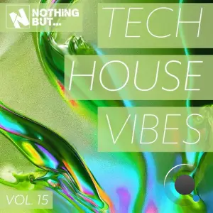 Nothing But... Tech House Vibes, Vol. 15 (2026)