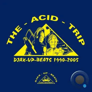 Djax-Up-Beats 1990-2005: Volume 1 - The Acid Trip (2026)