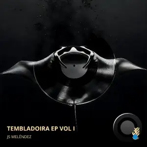 Js Meléndez - Tembladoira EP Vol I (2026)
