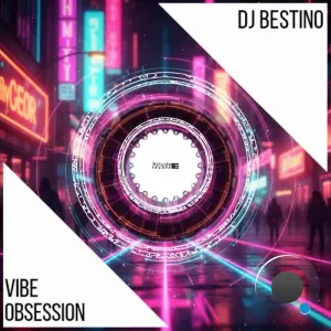 DJ Bestino - Vibe Obsession (2026)