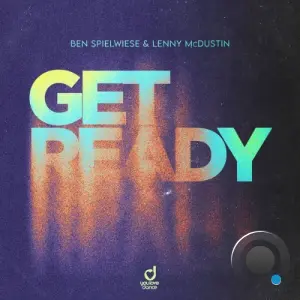 Ben Spielwiese & Lenny McDustin - Get Ready (2026)