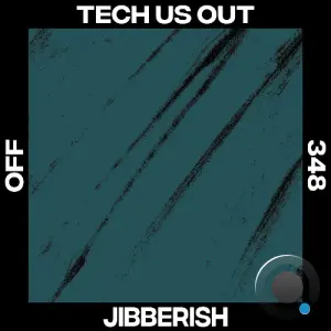 Tech Us Out - Jibberish (2026)