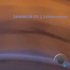 Scheermann - SAMMLER 05 (2026)