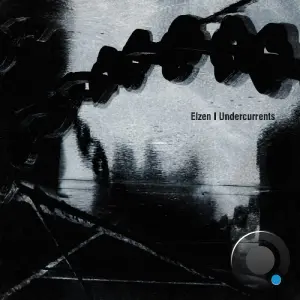 Elzen - Undercurrents (2026)