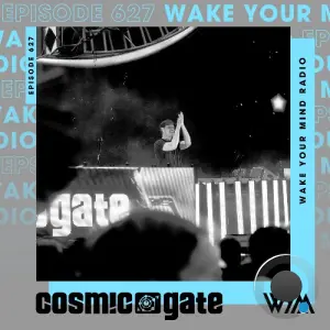 Cosmic Gate - Wake Your Mind Episode 627 (2026-04-10)