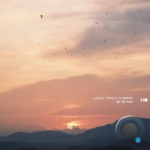 Oracle Vs. Moone And Cypress - Go, For Now (2026)