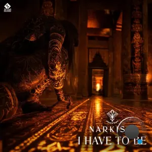Narkissi - I Have To Be (2026)